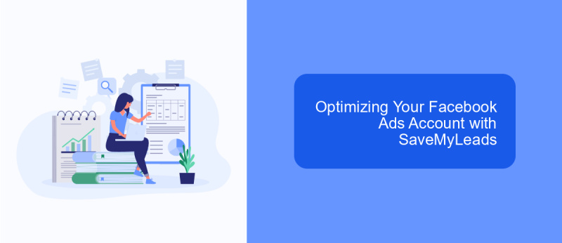 Optimizing Your Facebook Ads Account with SaveMyLeads