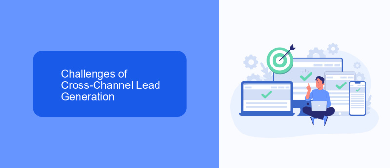 Challenges of Cross-Channel Lead Generation
