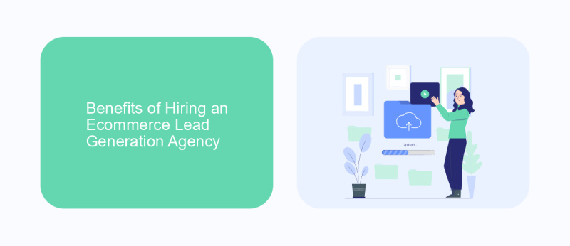 Benefits of Hiring an Ecommerce Lead Generation Agency