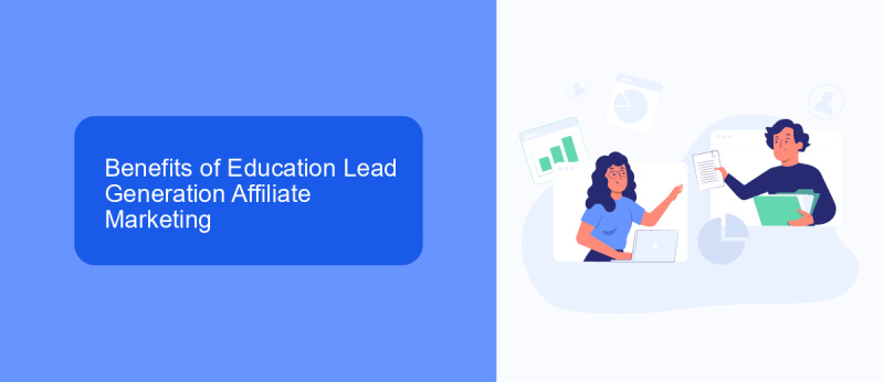 Benefits of Education Lead Generation Affiliate Marketing