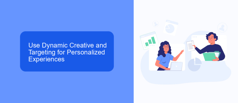 Use Dynamic Creative and Targeting for Personalized Experiences