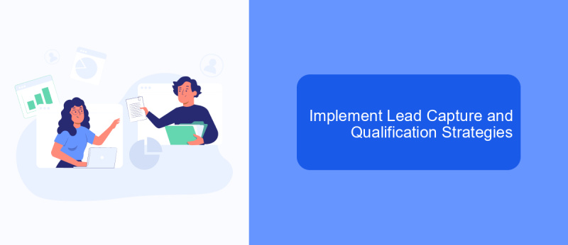 Implement Lead Capture and Qualification Strategies