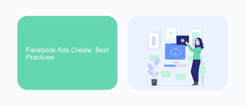Facebook Ads Create: Best Practices