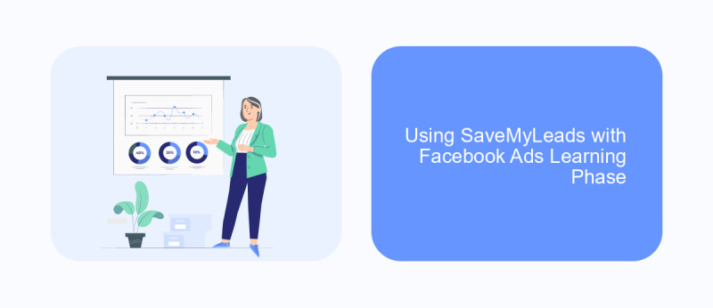 Using SaveMyLeads with Facebook Ads Learning Phase