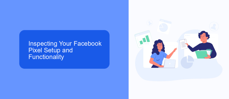 Inspecting Your Facebook Pixel Setup and Functionality