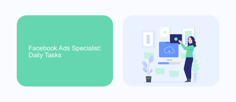 Facebook Ads Specialist: Daily Tasks