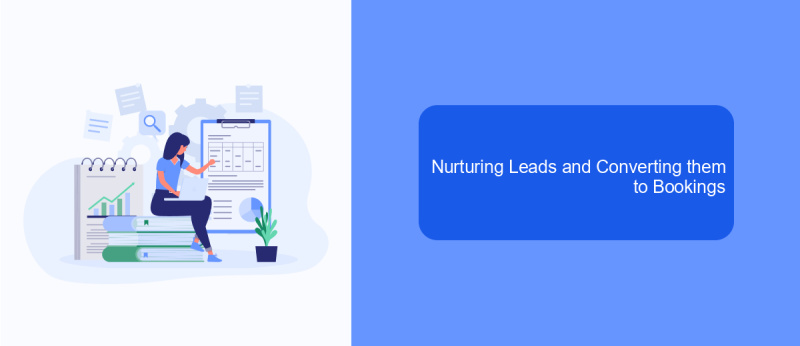 Nurturing Leads and Converting them to Bookings