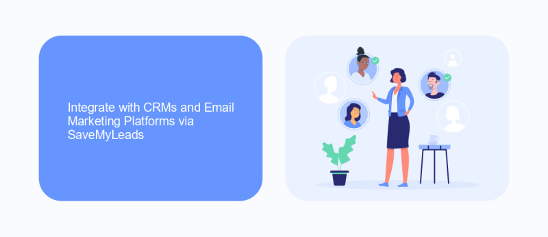 Integrate with CRMs and Email Marketing Platforms via SaveMyLeads