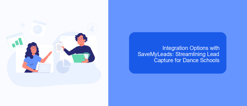 Integration Options with SaveMyLeads: Streamlining Lead Capture for Dance Schools
