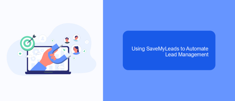 Using SaveMyLeads to Automate Lead Management