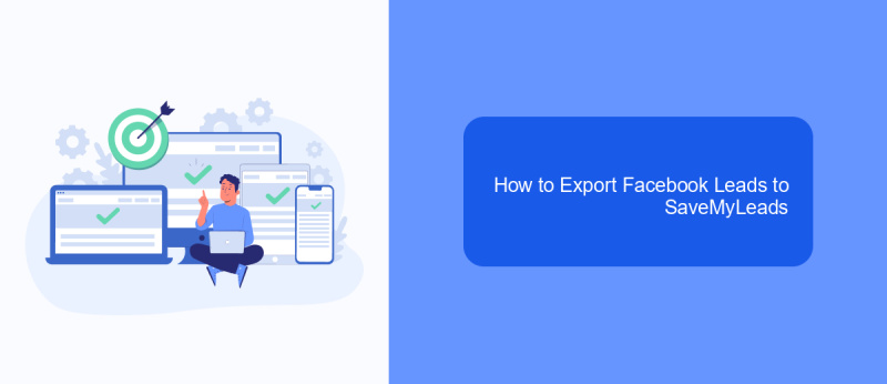 How to Export Facebook Leads to SaveMyLeads