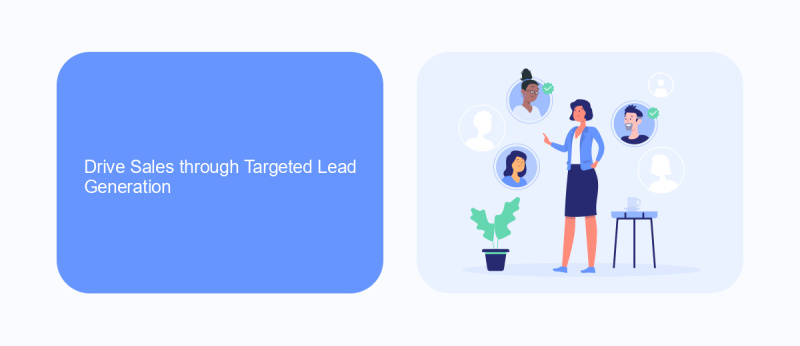 Drive Sales through Targeted Lead Generation