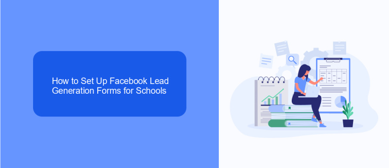 How to Set Up Facebook Lead Generation Forms for Schools
