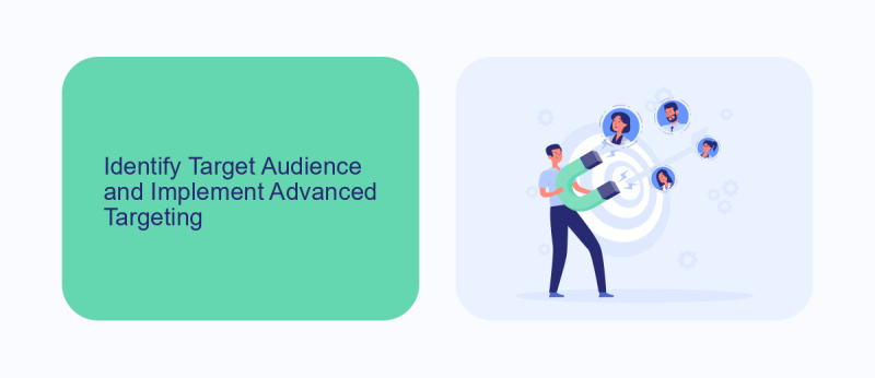 Identify Target Audience and Implement Advanced Targeting