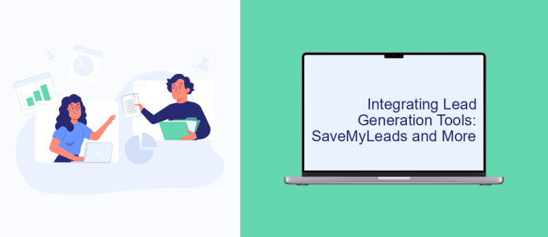 Integrating Lead Generation Tools: SaveMyLeads and More