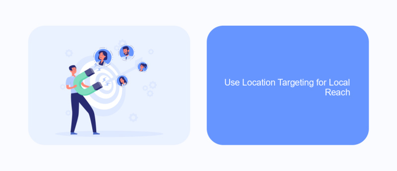 Use Location Targeting for Local Reach