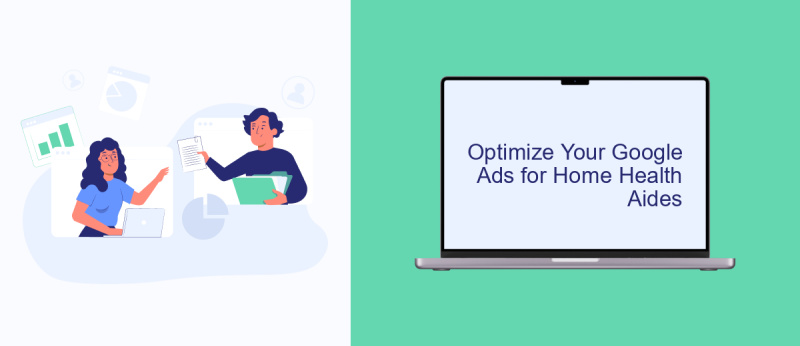 Optimize Your Google Ads for Home Health Aides