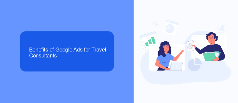 Benefits of Google Ads for Travel Consultants