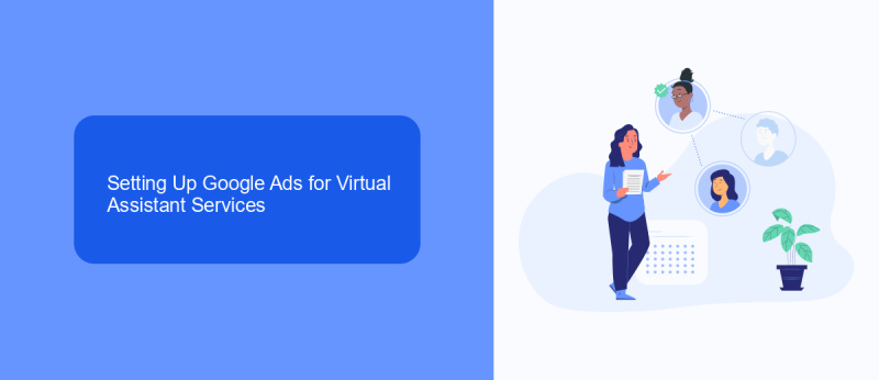 Setting Up Google Ads for Virtual Assistant Services