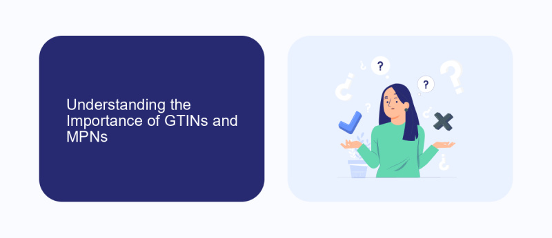 Understanding the Importance of GTINs and MPNs