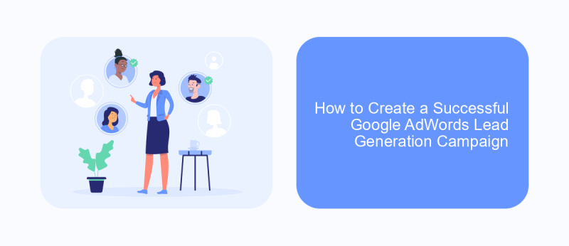 How to Create a Successful Google AdWords Lead Generation Campaign