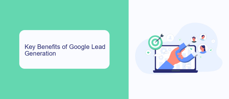 Key Benefits of Google Lead Generation