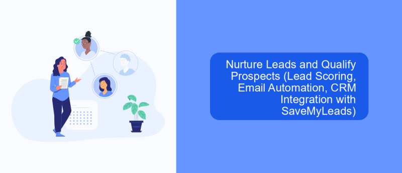 Nurture Leads and Qualify Prospects (Lead Scoring, Email Automation, CRM Integration with SaveMyLeads)