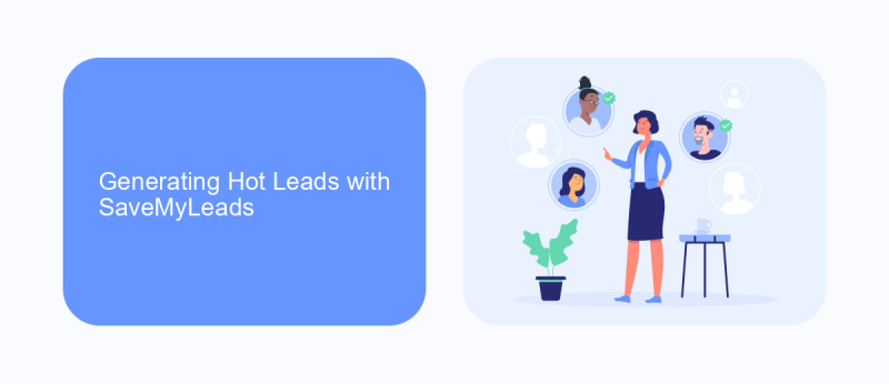 Generating Hot Leads with SaveMyLeads