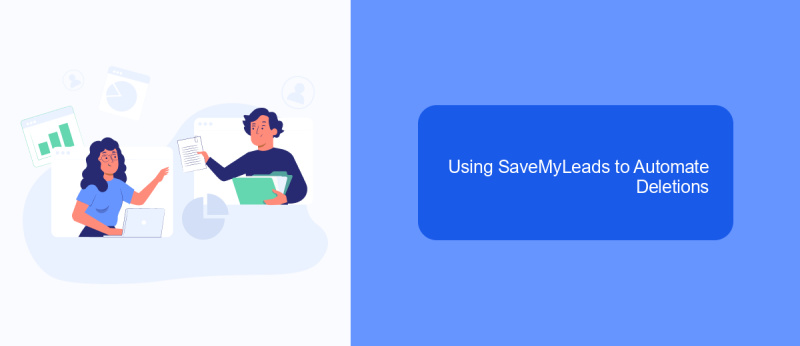 Using SaveMyLeads to Automate Deletions