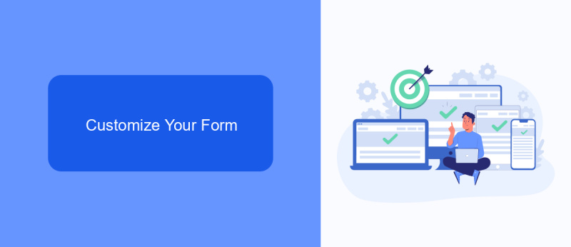 Customize Your Form