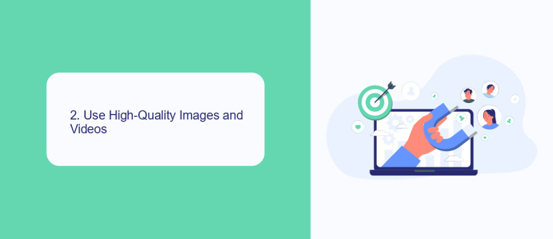 2. Use High-Quality Images and Videos