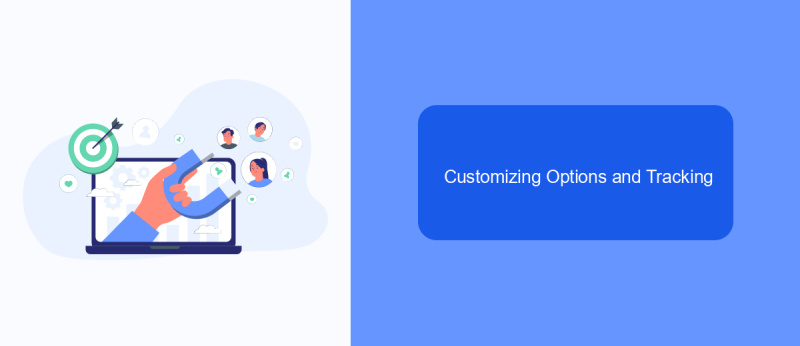 Customizing Options and Tracking