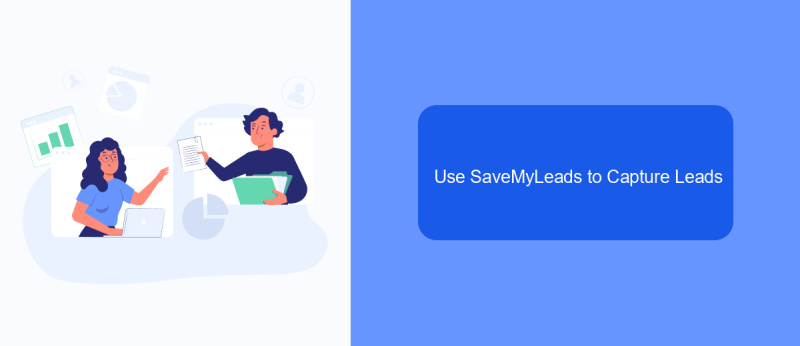 Use SaveMyLeads to Capture Leads