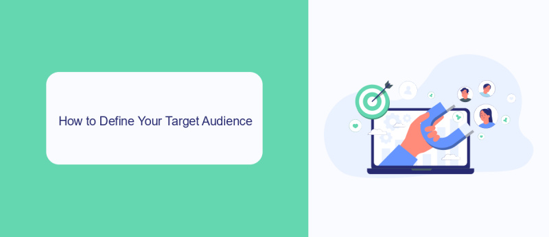 How to Define Your Target Audience
