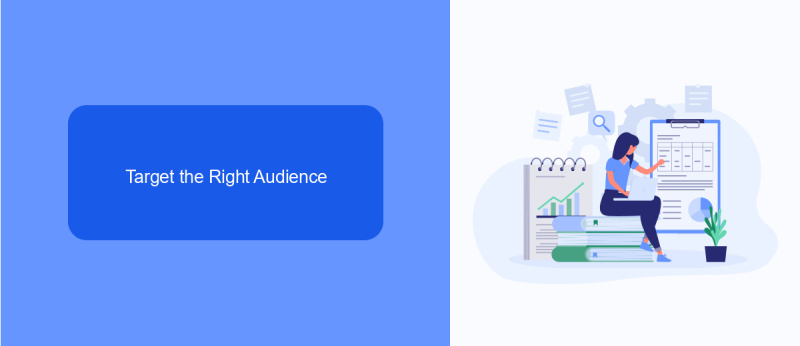 Target the Right Audience