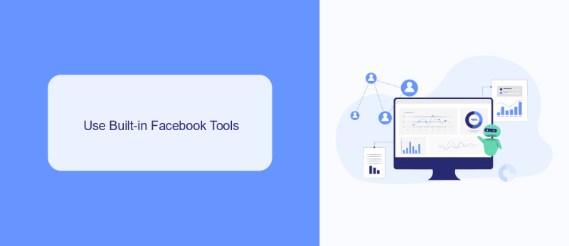Use Built-in Facebook Tools