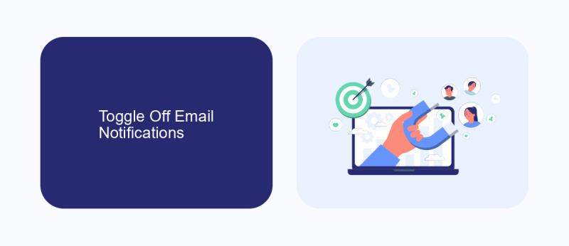 Toggle Off Email Notifications