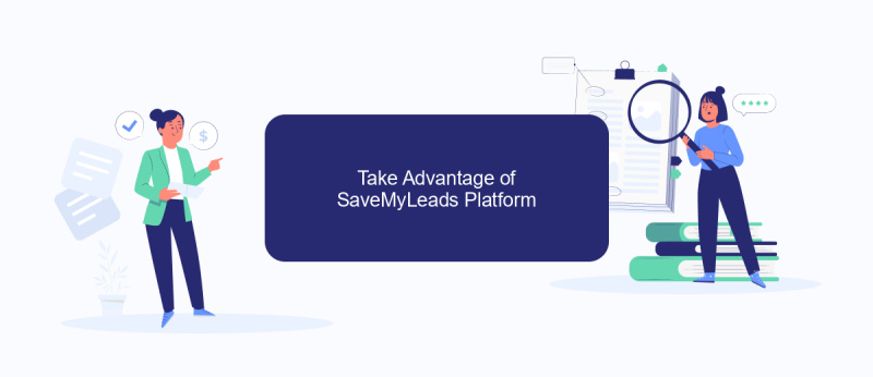 Take Advantage of SaveMyLeads Platform