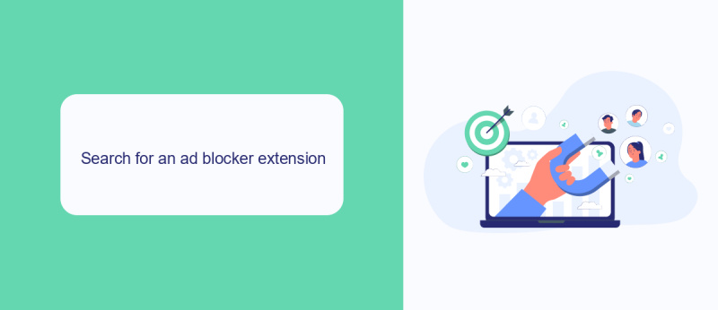 Search for an ad blocker extension