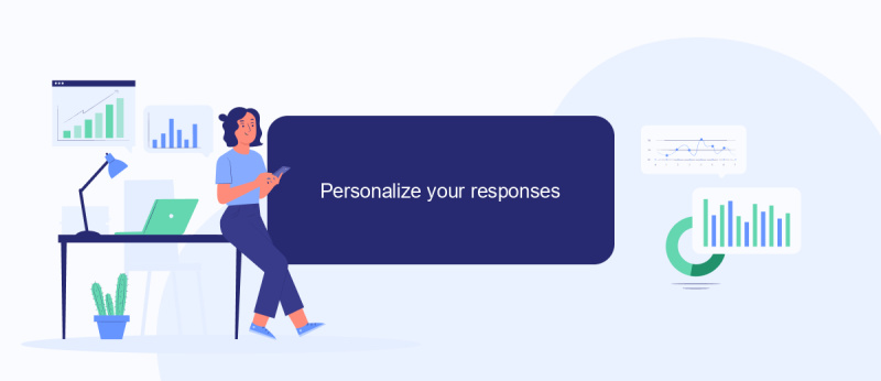 Personalize your responses
