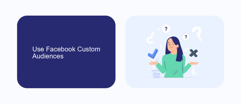 Use Facebook Custom Audiences