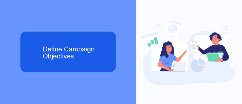 Define Campaign Objectives