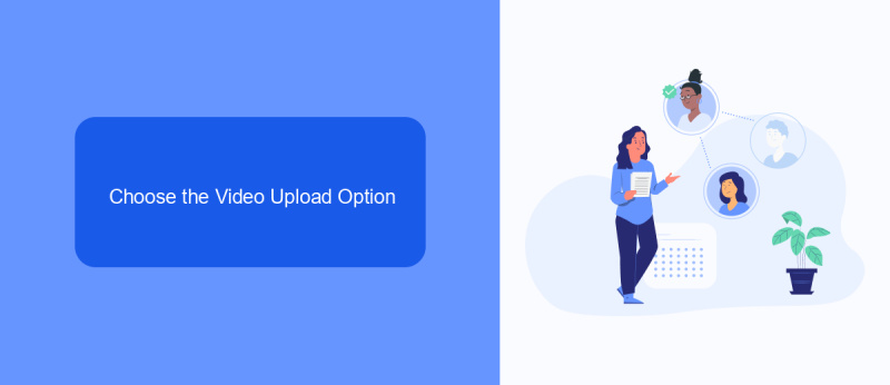 Choose the Video Upload Option