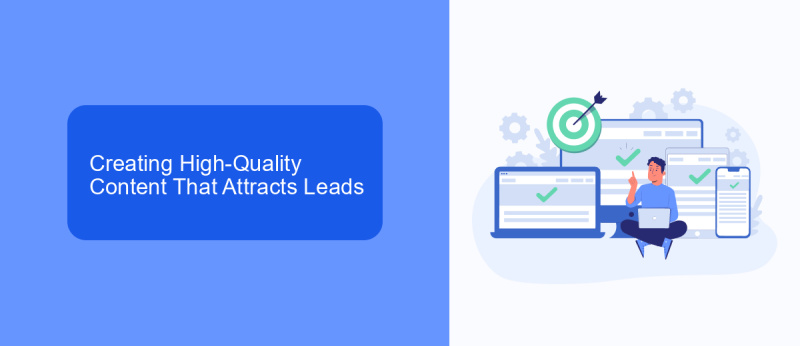 Creating High-Quality Content That Attracts Leads