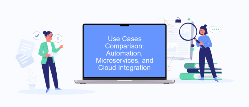 Use Cases Comparison: Automation, Microservices, and Cloud Integration