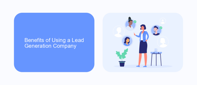 Benefits of Using a Lead Generation Company