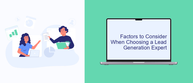 Factors to Consider When Choosing a Lead Generation Expert