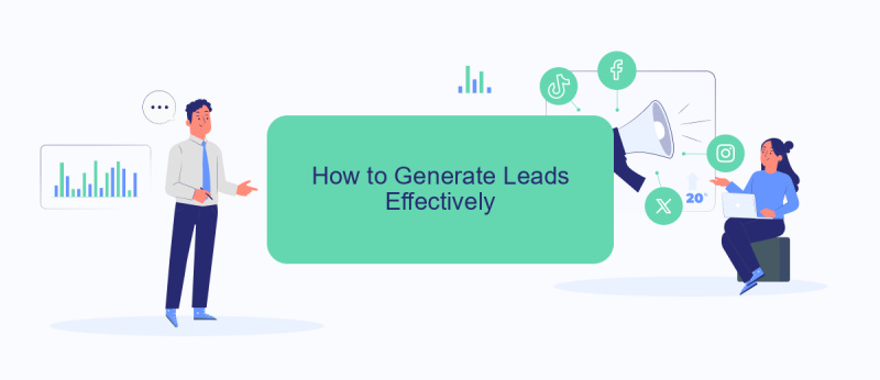 How to Generate Leads Effectively