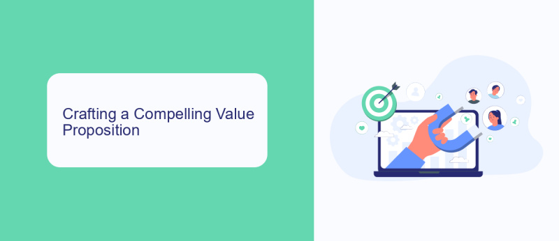 Crafting a Compelling Value Proposition