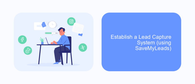 Establish a Lead Capture System (using SaveMyLeads)